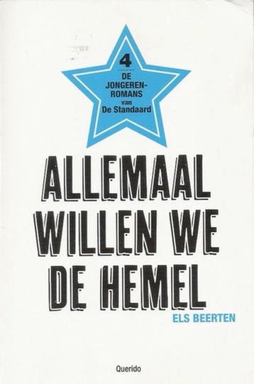 Allemaal willen we de hemel - Els Beerten 9789903238734, Boeken, Verzenden, Zo goed als nieuw, Els Beerten