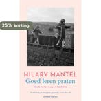 Goed leren praten 9789493305007 Hilary Mantel, Verzenden, Hilary Mantel