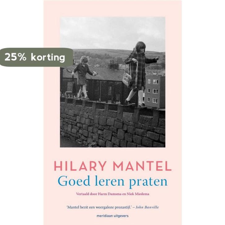 Goed leren praten 9789493305007 Hilary Mantel, Boeken, Romans, Gelezen, Verzenden