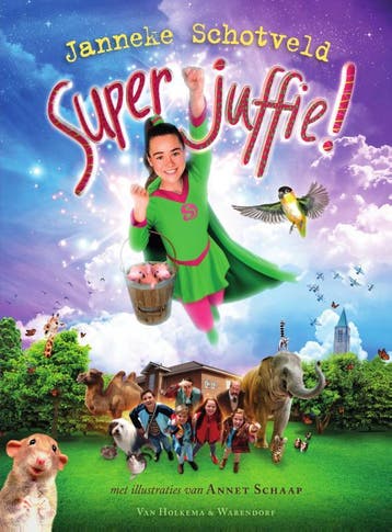 Superjuffie! / Superjuffie / 1 9789000362899, Verzenden, Janneke Schotveld