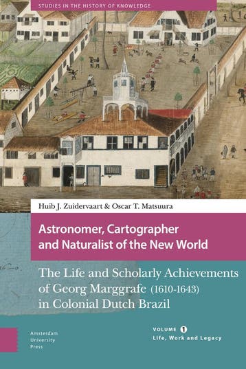 Astronomer, Cartographer and Naturalist of the New World /, Verzenden, Huib Zuidervaart