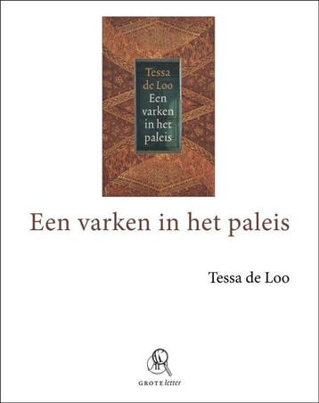 Een varken in het paleis - grote letter 9789029580076, Verzenden, Zo goed als nieuw, Tessa de Loo