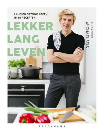 Lekker lang leven 9789463831345 Michaël Sels, Boeken, Verzenden, Zo goed als nieuw, Michaël Sels