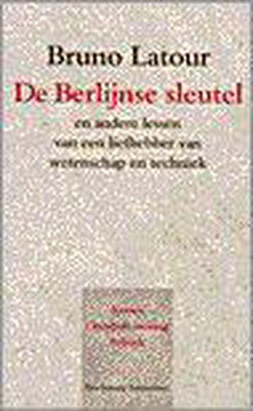 De Berlijnse sleutel en andere lessen van een liefhebber van, Verzenden, Gelezen, B. Latour