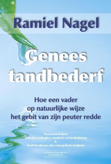 Genees tandbederf 9789079872602 Ramiel Nagel, Verzenden, Ramiel Nagel