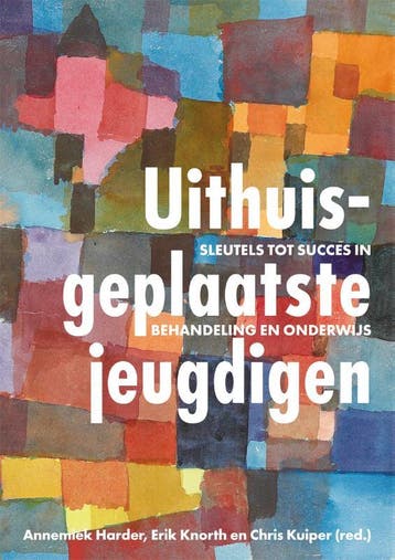 Uithuisgeplaatste jeugdigen 9789088509322 Annemiek Harder, Verzenden, Zo goed als nieuw, Annemiek Harder