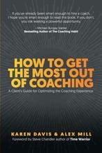 How to Get the Most Out of Coaching 9781734239188, Verzenden, Gelezen, Karen Davis