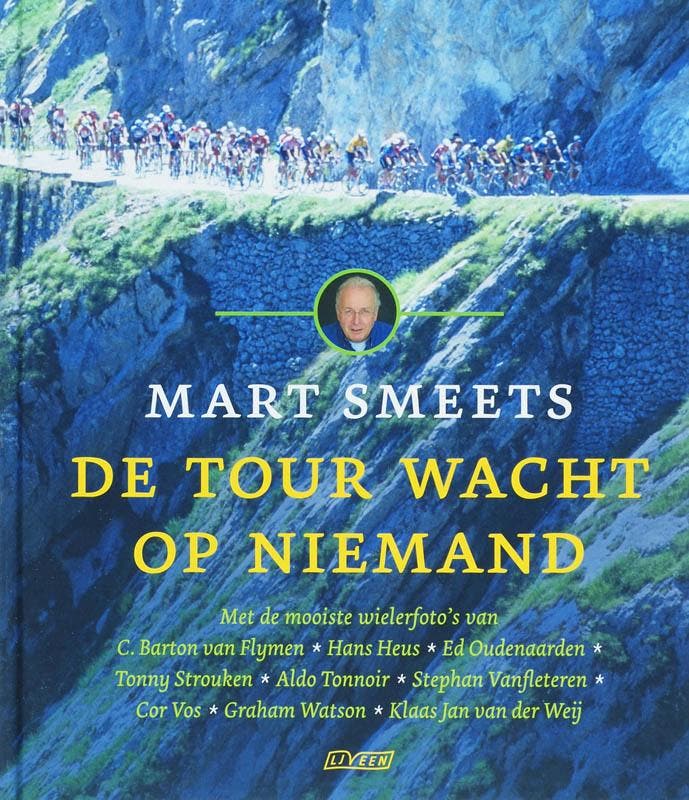 De Tour wacht op niemand 9789020407235 Mart Smeets, Boeken, Hobby en Vrije tijd, Zo goed als nieuw, Verzenden