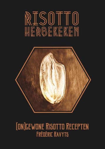 Risotto herbekeken 9789491144592 Frédéric Ravyts, Boeken, Verzenden, Zo goed als nieuw, Frédéric Ravyts