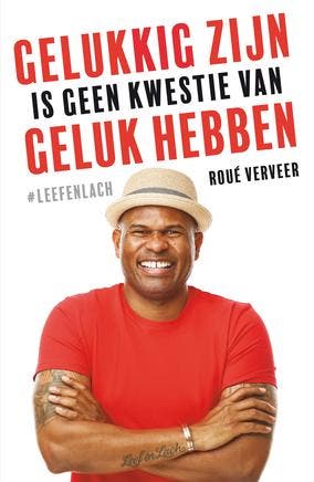 Gelukkig zijn is geen kwestie van geluk hebben 9789400511880, Verzenden, Roué Verveer