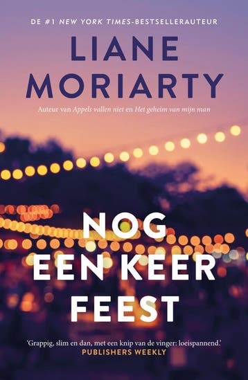 Nog een keer feest 9789400514355 Liane Moriarty, Verzenden, Zo goed als nieuw, Liane Moriarty