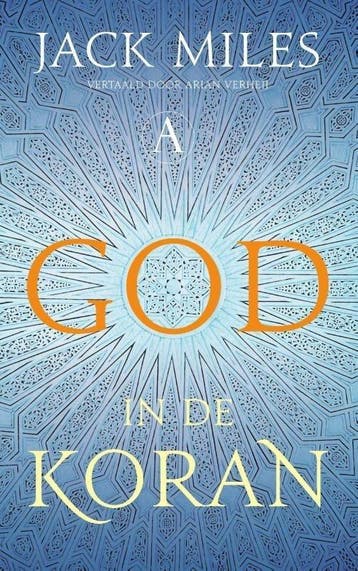 God in de Koran (9789025309855, Jack Miles), Boeken, Verzenden, Nieuw