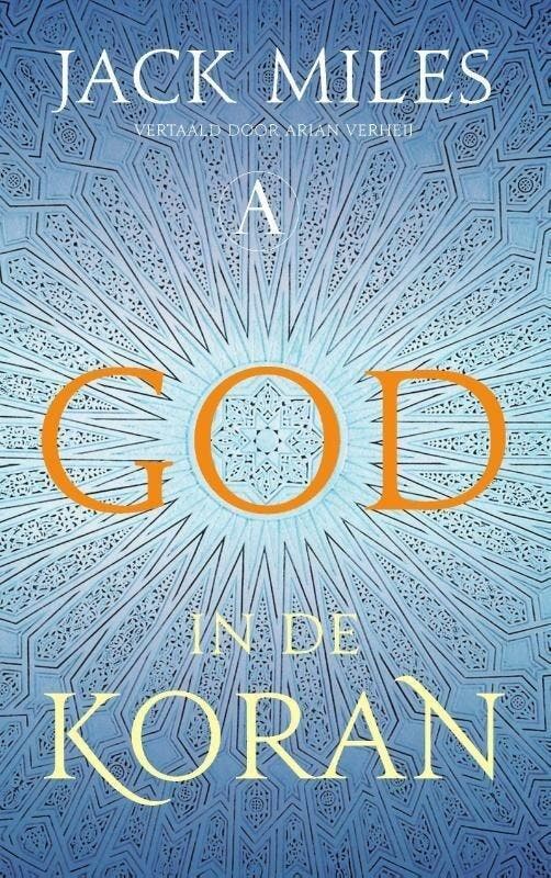 God in de Koran (9789025309855, Jack Miles), Boeken, Romans, Nieuw, Verzenden