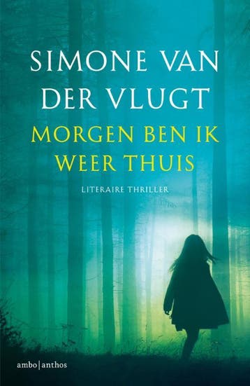 Morgen ben ik weer thuis 9789041426499 Simone van der Vlugt, Verzenden, Simone van der Vlugt
