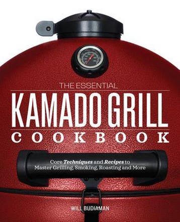 The Essential Kamado Grill Cookbook: Core Techniques and, Verzenden, Gelezen, Will Budiaman