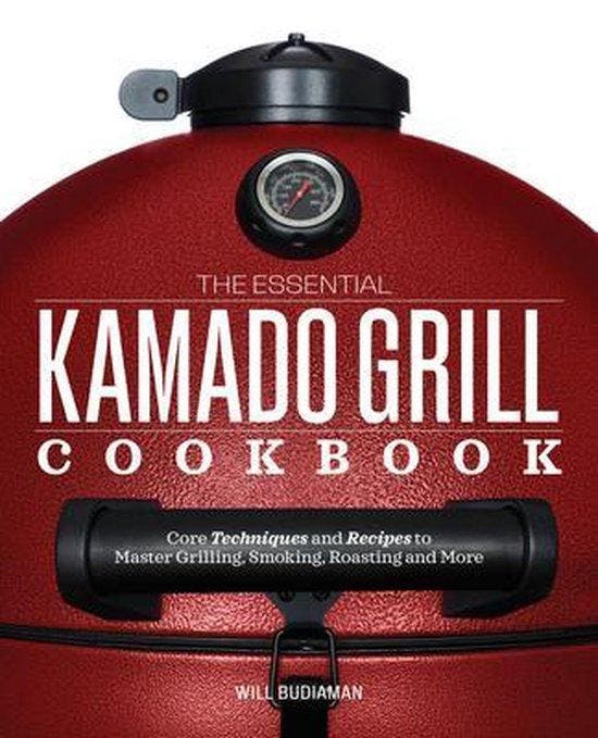 The Essential Kamado Grill Cookbook: Core Techniques and, Boeken, Taal | Engels, Gelezen, Verzenden
