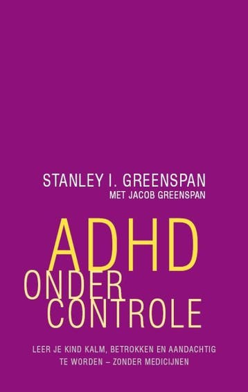 ADHD onder controle 9789057123108 S. Greenspan, Verzenden, Zo goed als nieuw, S. Greenspan