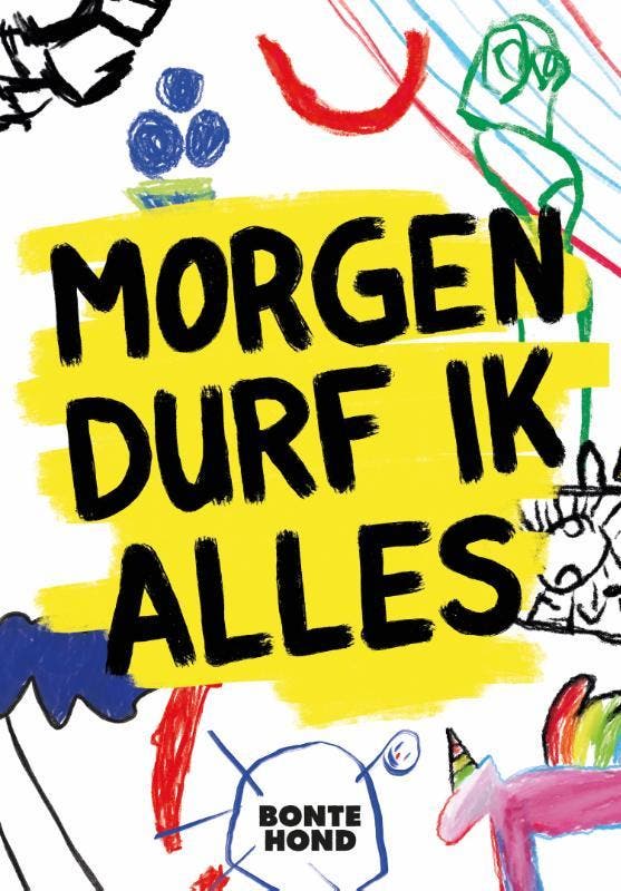Morgen durf ik alles / Bonte hond / 1 9789064039140 en, Boeken, Overige Boeken, Gelezen, Verzenden