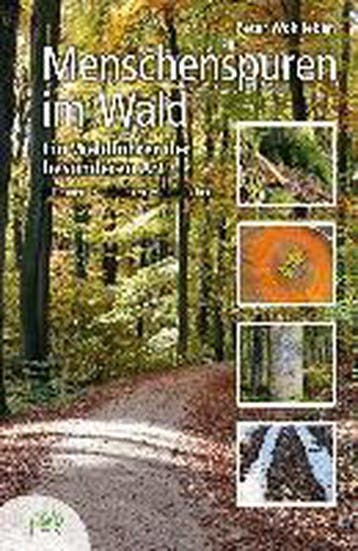Menschenspuren im Wald - Wohlleben, Verzenden