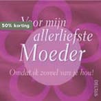 Voor mijn allerliefste moeder 9789044709100, Boeken, Verzenden, Gelezen