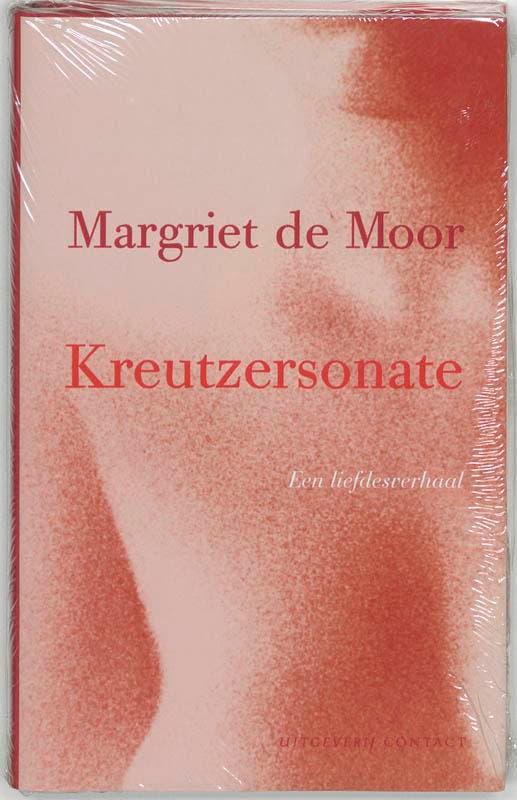 Kreutzersonate 9789025413125 Margriet de Moor, Boeken, Romans, Gelezen, Verzenden