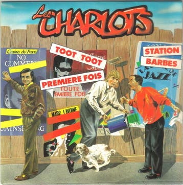 Les Charlots - Toot Toot Première Fois / Station Barbès, Verzenden