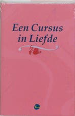 Een cursus in liefde 9789077341513, Verzenden, Zo goed als nieuw