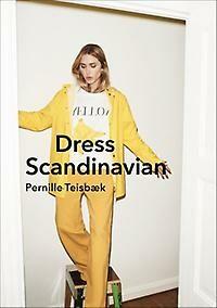 Dress Scandinavian 9781785037061 Pernille Teisbaek, Verzenden, Zo goed als nieuw, Pernille Teisbaek