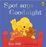 Spot Says Goodnight 9780723266334 Eric Hill, Verzenden, Gelezen, Eric Hill