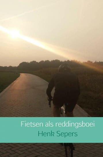 Fietsen als reddingsboei 9789402194944 Henk Sepers, Verzenden, Gelezen, Henk Sepers
