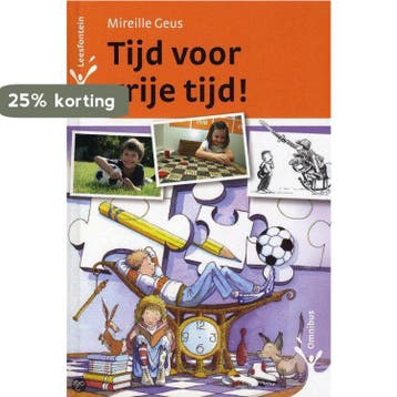 Tijd Voor Vrije Tijd! 9789089011404 Mireille Geus, Verzenden, Mireille Geus