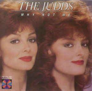 The Judds - Why Not Me, Verzenden