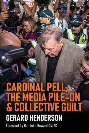 Cardinal Pell, the Media Pile-On & Collective Guilt, Verzenden, Gerard Henderson