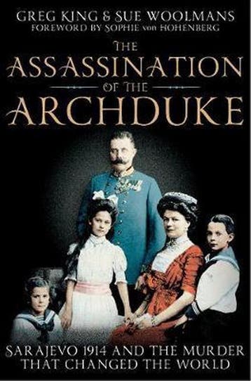 Assassination Of The Archduke 9781447201472 Greg King, Verzenden, Zo goed als nieuw, Greg King