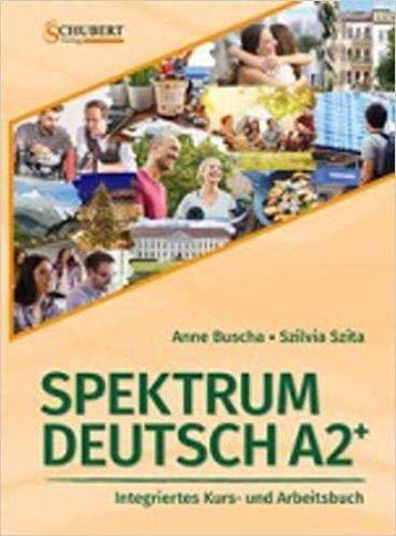 Spektrum Deutsch A2+: Integriertes Kurs- und Arbeitsbuch für, Verzenden, Anne Buscha