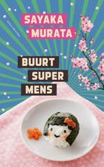 Buurtsupermens 9789038806631 Sayaka Murata, Verzenden, Gelezen, Sayaka Murata