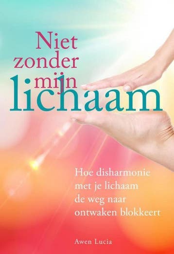 Niet zonder mijn lichaam 9789460151293 Awen Lucia, Livres, Verzenden, Awen Lucia