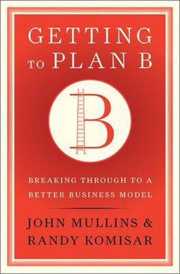Getting To Plan B 9781422126691 John Mullins, Verzenden, John Mullins