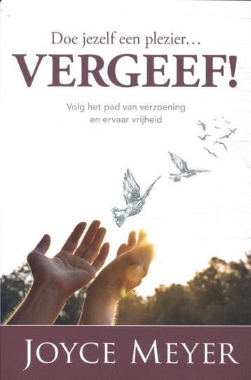 Doe jezelf een plezier...vergeef 9789083058306 Joyce Meyer, Verzenden, Zo goed als nieuw, Joyce Meyer