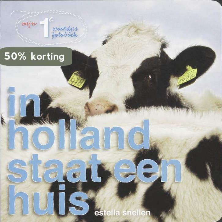 In Holland staat een huis / Mijn 1e woordjes fotoboek, Livres, Livres pour enfants | 0 an et plus, Envoi