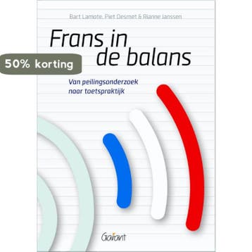 Frans in de balans. Van peilingsonderzoek naar toetspraktijk, Verzenden, Piet Desmet
