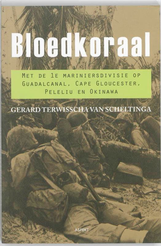 Bloedkoraal 9789059119789 Gerard Terwisscha van Scheltinga, Boeken, Geschiedenis | Wereld, Zo goed als nieuw, Verzenden