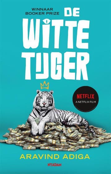 De witte tijger 9789046828649 Aravind Adiga, Verzenden, Zo goed als nieuw, Aravind Adiga