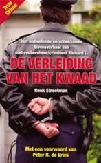 VERLEIDING VAN HET KWAAD 9789081004718 HENK STROOTMAN, Verzenden, Gelezen, HENK STROOTMAN