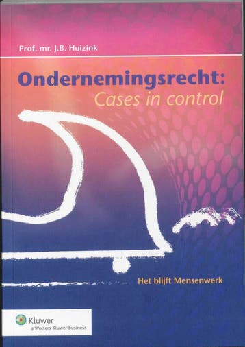 Ondernemingsrecht: cases in control 9789013065534, Verzenden, Zo goed als nieuw, J.B. Huizink