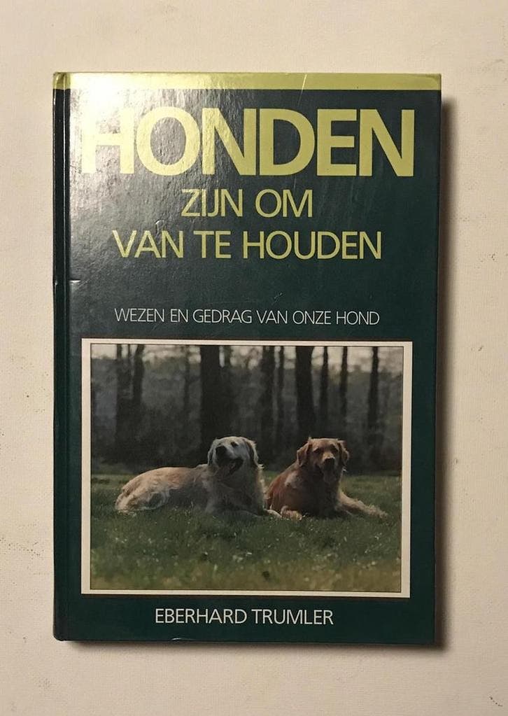 HONDEN ZIJN OM VAN TE HOUDEN 9789062486564 Trumler, Livres, Loisirs & Temps libre, Envoi