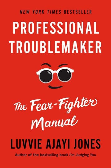 Professional Troublemaker: The Fear-Fighter Manual, Verzenden, Luvvie Ajayi Jones