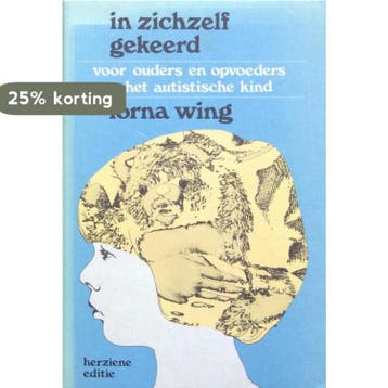 In zichzelf gekeerd: voor ouders en opvoeders van het, Verzenden, Wing