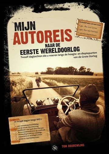 Mijn autoreis naar de Eerste Wereldoorlog 9789080690950, Verzenden