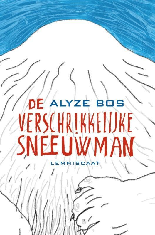 De verschrikkelijke sneeuwman 9789047706748 Alyze Bos, Boeken, Kinderboeken | Jeugd | 10 tot 12 jaar, Zo goed als nieuw, Verzenden